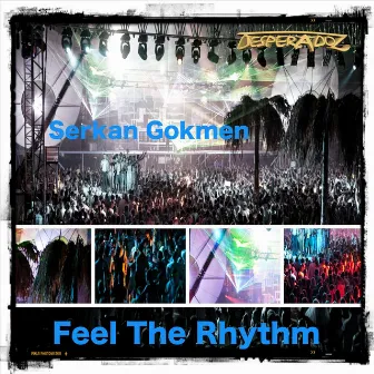 Feel the Rhythm by Serkan Gokmen