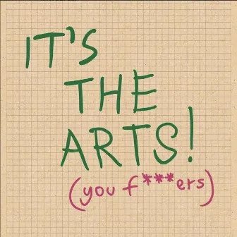 It's The Arts! by Stop the wheel