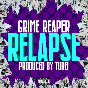 Relapse by Grime Reaper