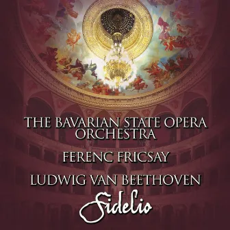 Beethoven: Fidelio by Bavarian State Opera Orchestra