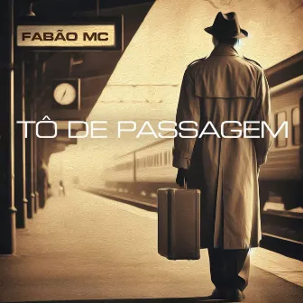 Tô de Passagem by Fabão MC