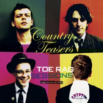 Toe Rag Sessions (September 1994) by Country Teasers