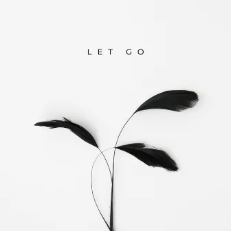 Let Go by Latif XY