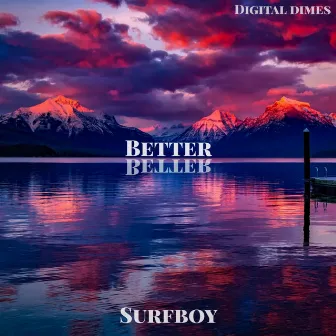 Better by SURFBOY