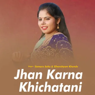 Jhan Karna Khichatani by 