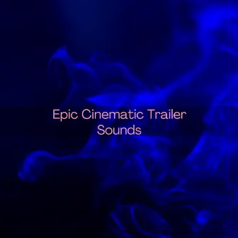 Epic Cinematic Trailer Sounds by Refaal VJ