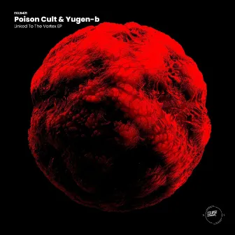 Linked To The Vortex EP by Poison Cult