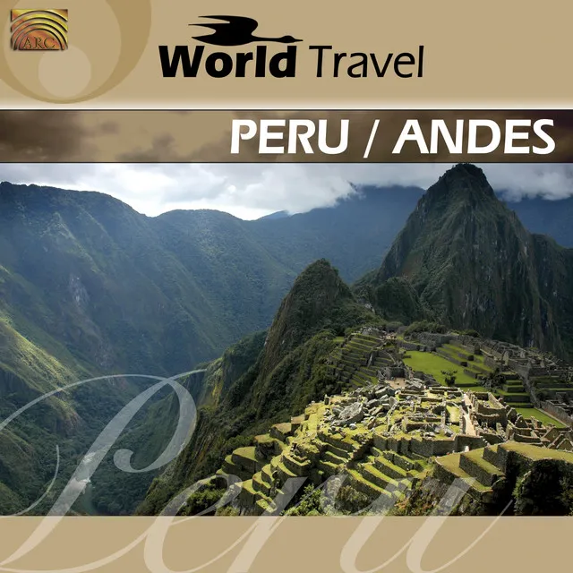 World Travel: Peru & Andes