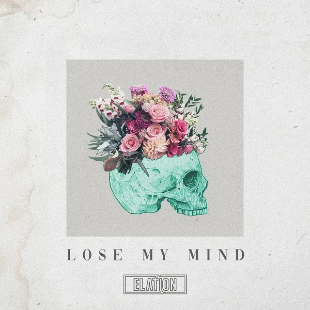 Lose My Mind