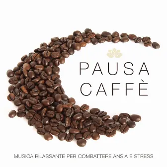 Pausa Caffè - Musica Rilassante per Combattere Ansia e Stress by Meditazione Zen