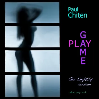 GamePlay (Go Lightly Version) by Paul Chiten