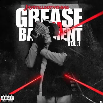 Grease in da Basement Vol. 1 by Jaystillgotthebag1