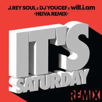 It's Saturday (Heiva Remix) by J. Rey Soul