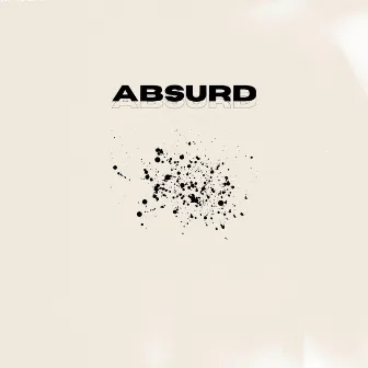 Absurd by Devincy