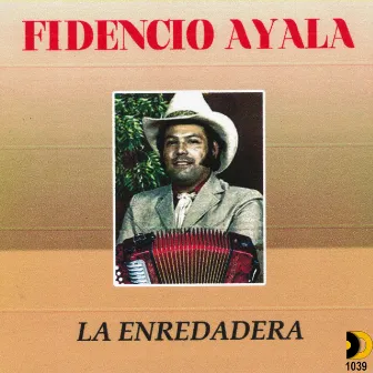 La Enredadera by Fidencio Ayala