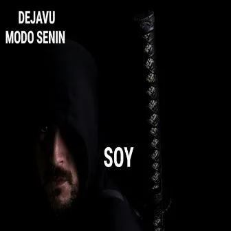 Soy by Deja vu modo senin