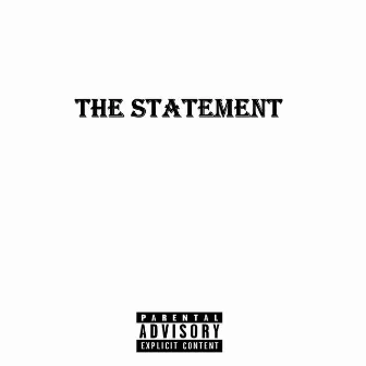 The Statement by 4evacstylez