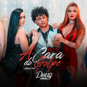 A Cara Do Golpe by Daan Mc