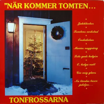 När kommer Tomten... by Tonfrossarna