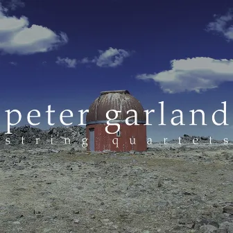 Garland: String Quartets by Peter Garland