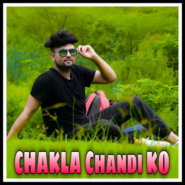 Chakla Chandi Ko