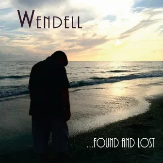 Found and Lost by Wendell