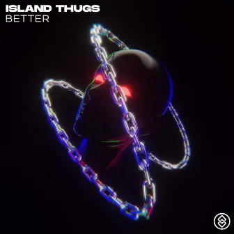 Better by Island Thugs