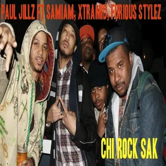 Chirock Sak (feat. Samiam, Xtra-Mid & Furious Stylez) by Paul Jillz