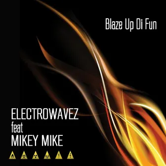 Blaze Up Di Fun (feat. Mikey Mike) by ElectrowaveZ