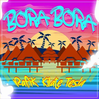 Bora Bora by KILATE TESLA