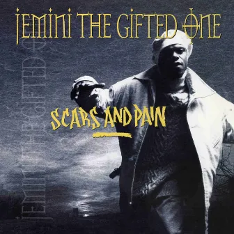 Scars And Pain by Jemini the Gifted One