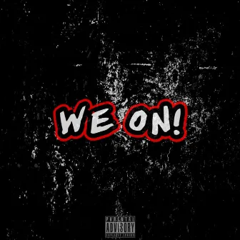 We On! by Just Quan!