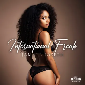 International Freak by Jamall Joseph