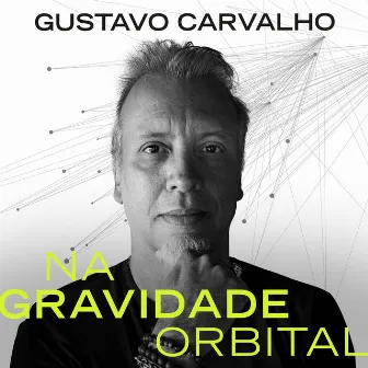 Na Gravidade Orbital by Gustavo Carvalho