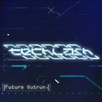 Future Outrun by Techlash