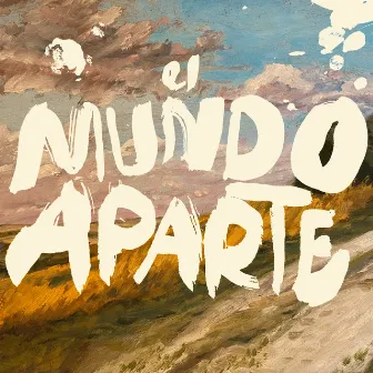 El Mundo Aparte by Arquero