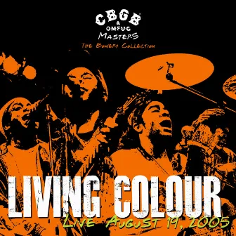 CBGB OMFUG Masters: August 19, 2005 The Bowery Collection by Living Colour