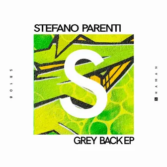 Grey Back EP by Stefano Parenti