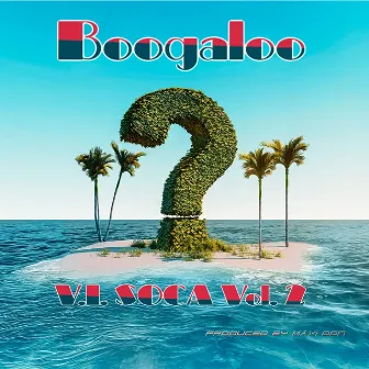 V.I. Soca Vol. 2 by Boogaloo