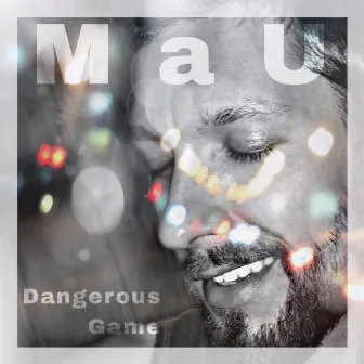 Dangerous Game by Mau