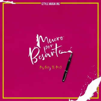 Muero por Besarte by Mg Poet