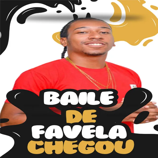 Baile de Favela Chegou