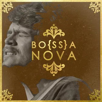 Boa Nova Bo{Ss}A Nova by Jorge Olliver