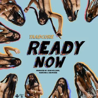 Ready Now by Yaadcore