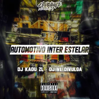 AUTOMOTIVO INTER ESTELAR by DJ KADU ZL