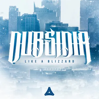 Like A Blizzard by Dubsidia