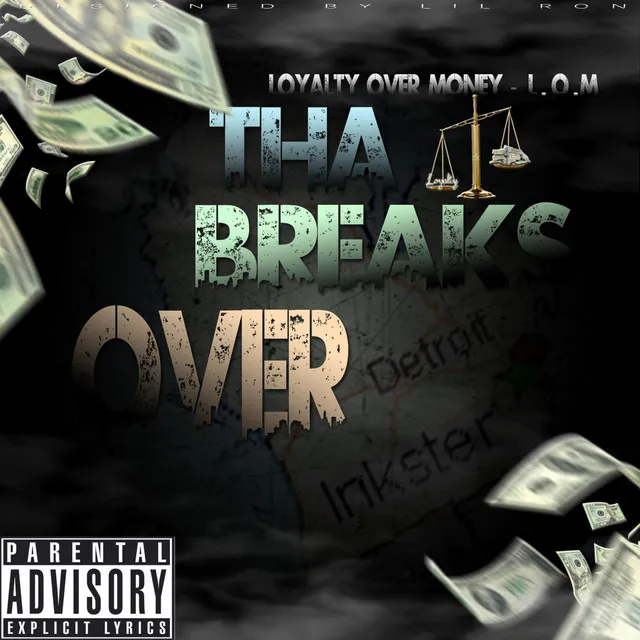 Tha Breaks Over