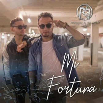 Mi Fortuna by Rocko y Blasty