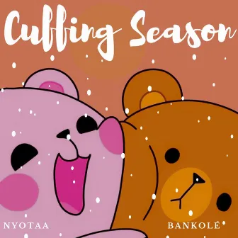 Cuffing Season by Nyotaa