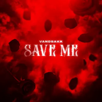 Save Me by Vandbakk